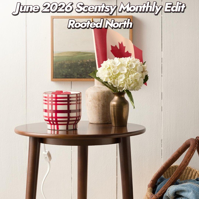 June 2026 Scentsy Monthly Edit: Rooted North June 2026 Scentsy Monthly Edit: Rooted North